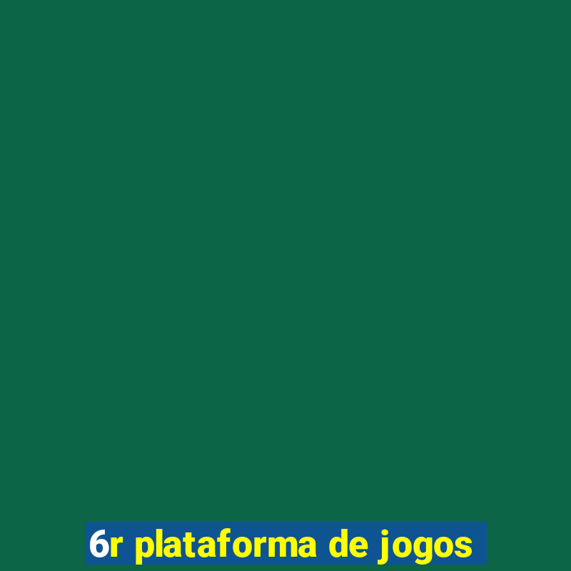 6r plataforma de jogos